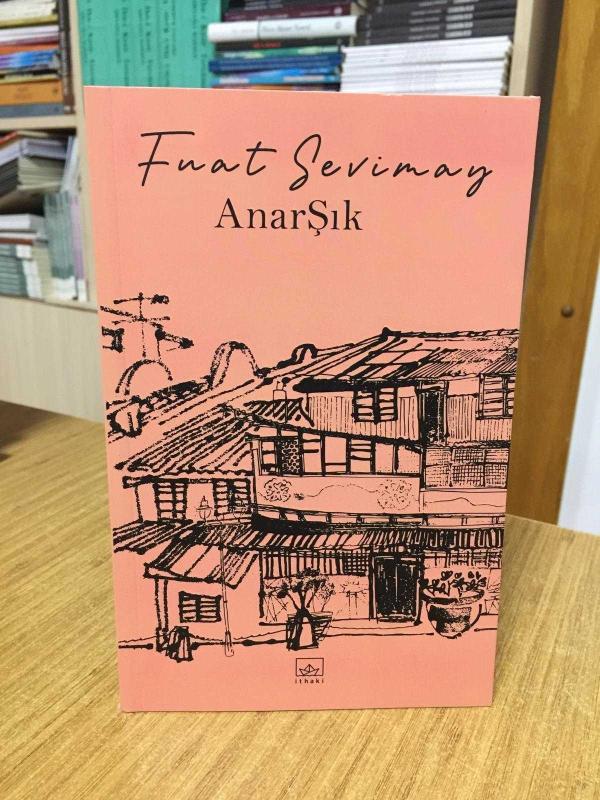 Anarşık - Fuat Sevimay