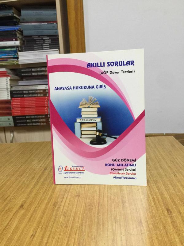 Anayasa Hukukuna Giriş Akıllı Sorular AÖF Duvar Testleri / İlkumut Açıköğretim Yayınları