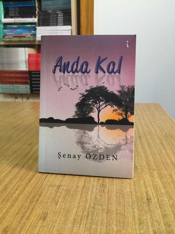 Anda Kal - Şenay Özden
