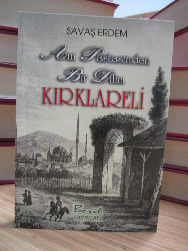 Anı Pastasından Bir Dilim Kırklareli - Savaş Erdem [İmzalı]