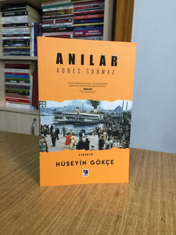 Anılar Adres Sormaz - Hüseyin Gökçe
