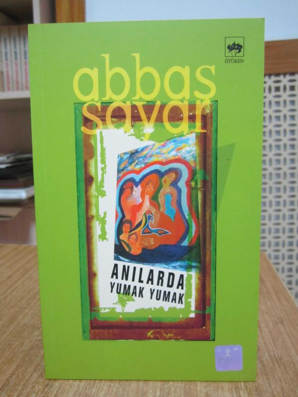 Anılarda Yumak Yumak - Abbas Sayar