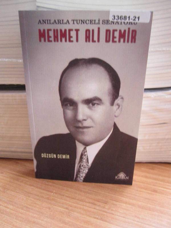 Anılarla Tunceli Senatörü Mehmet Ali Demir