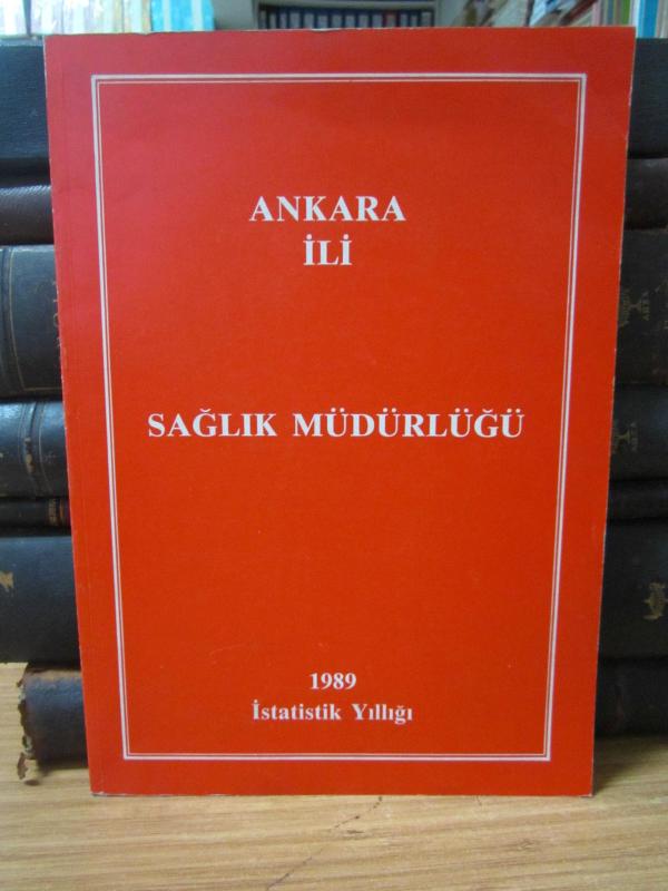 Ankara İli Sağlık Müdürlüğü 1989 İstatistik Yıllığı