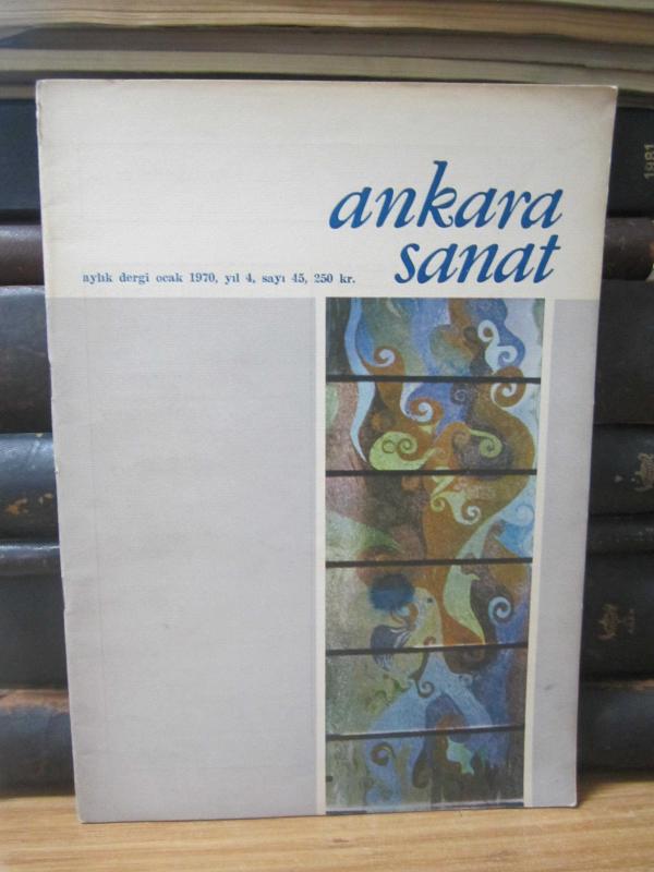 Ankara Sanat Aylık Dergi - Sayı 45 - Ocak 1970