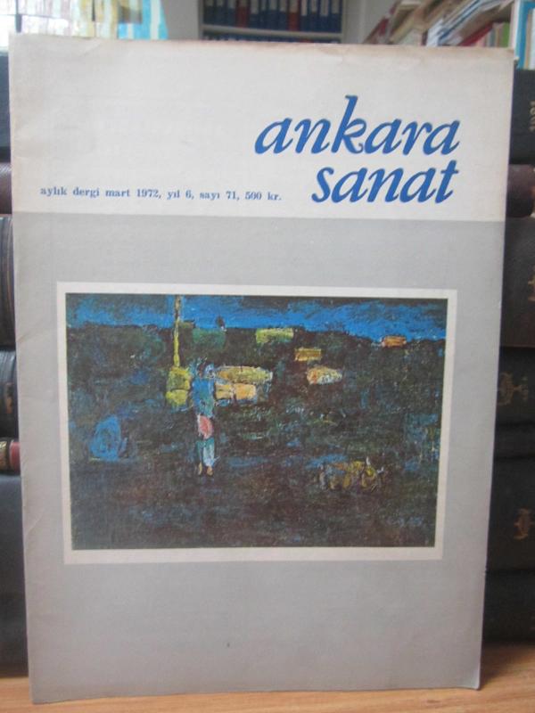 Ankara Sanat Aylık Dergi - Sayı 71 - Mart 1972