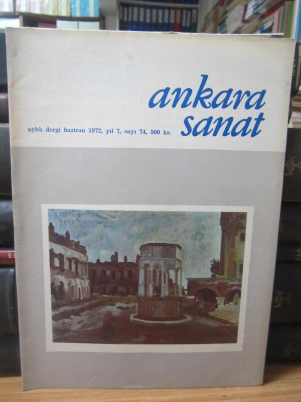 Ankara Sanat Aylık Dergi - Sayı 74 - Haziran 1972