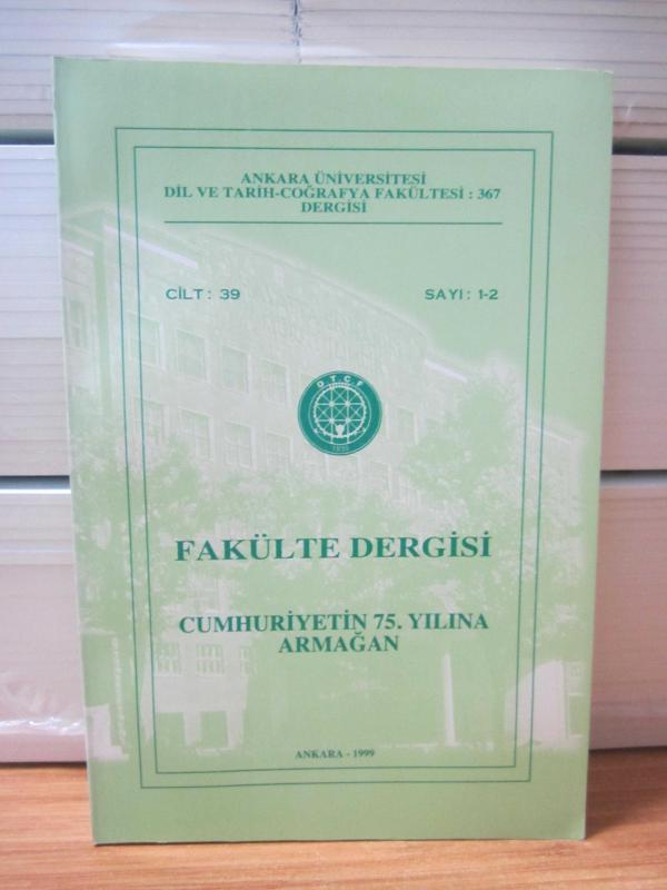 Ankara Üniversitesi Dil ve Tarih-Coğrafya Fakültesi Dergisi - 52.Cilt Sayı: 1 - Yıl 2012