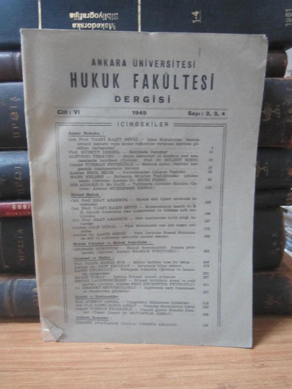 Ankara Üniversitesi Hukuk Fakültesi Dergisi - Cilt 7 Sayı 2-3-4 - Yıl 1949