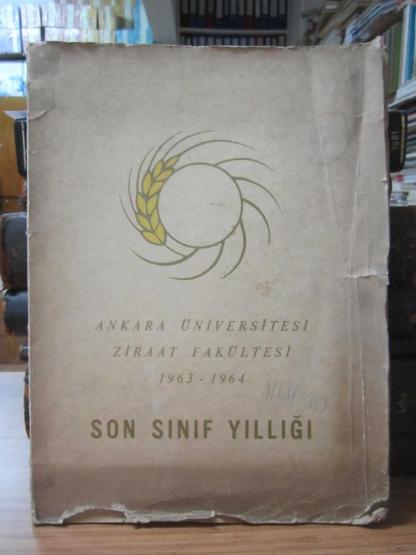 Ankara Üniversitesi Ziraat Fakültesi 1963 - 1964 Son Sınıf Yıllığı