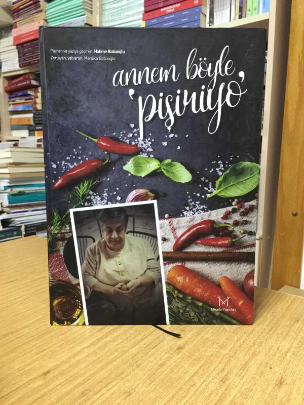 Annem Böyle Pişiriyo - Halime Babaoğlu, Mehlika Babaoğlu [Ciltli]
