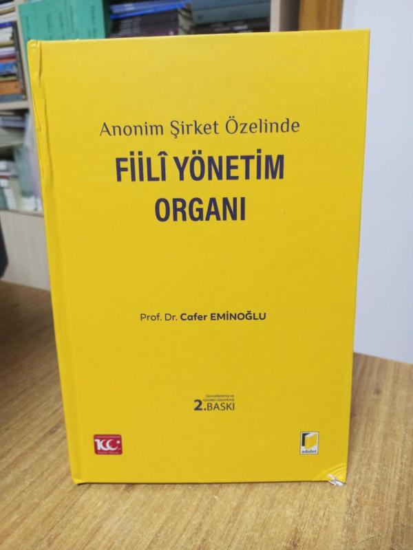 Anonim Şirket Özelinde Filli Yönetim Organı - Prof. Dr. Cafer Eminoğlu [2.Baskı - Ciltli]