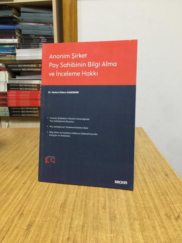 Anonim Şirket Pay Sahibinin Bilgi Alma ve İnceleme Hakkı - Dr. Hatice Kübra Kandemir