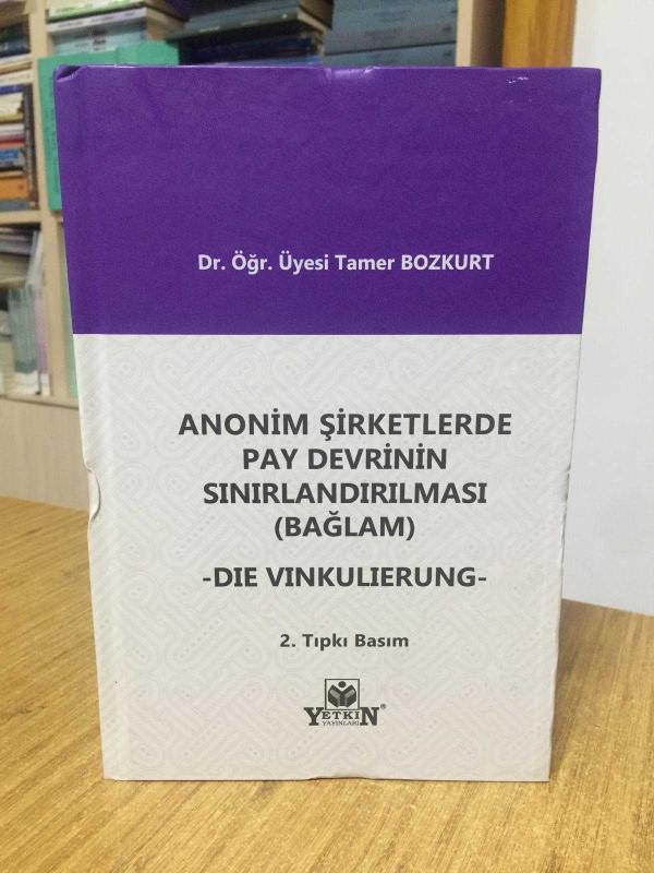 Anonim Şirketlerde Pay Devrinin Sınırlandırılması (Bağlam) [2. Tıpkı Basım]