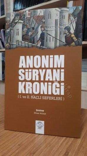 Anonim Süryani Kroniği (1. ve 2. Haçlı Seferleri)