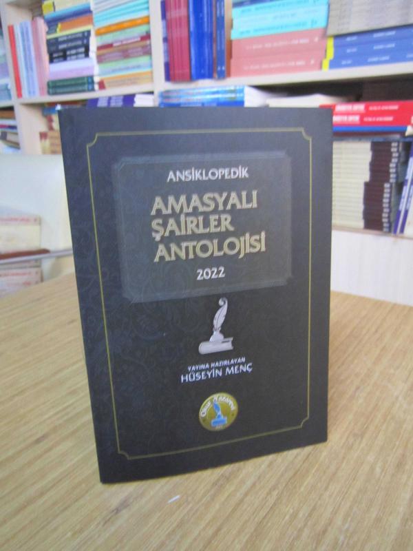 Ansiklopedik Amasyalı Şairler Antolojisi 2022 / Hazırlayan: Hüseyin Menç