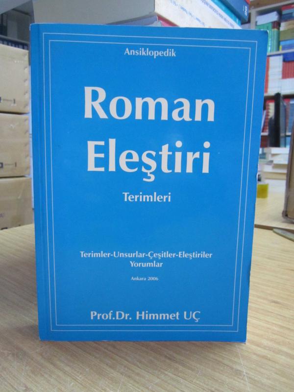 Ansiklopedik Roman Eleştiri Terimleri - Prof. Dr. Himmet Uç