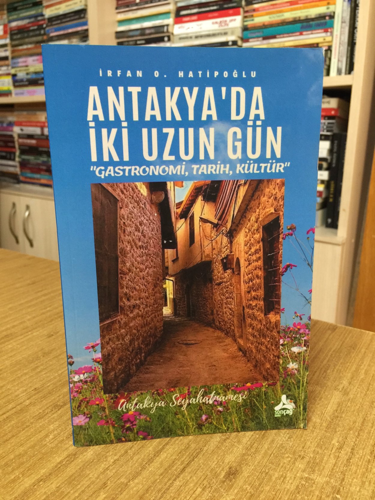 Antakya'da İki Uzun Gün - İrfan O. Hatipoğlu