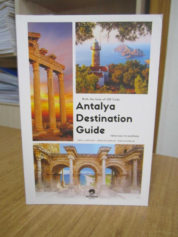 Antalya Destination Guide with the Help of QR Code From Kaç to Gazipaşa - Prof. Dr. A. Akın Aksu & Doğuş Kılıçarslan & Özge Kılıçarslan