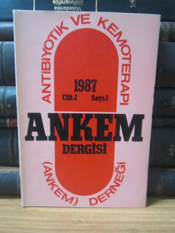 Antibiyotik ve Kemoterapi Derneği - ANKEM Dergisi Yıl: 1987 Cilt: 1 Sayı: 1 (İLK SAYI)