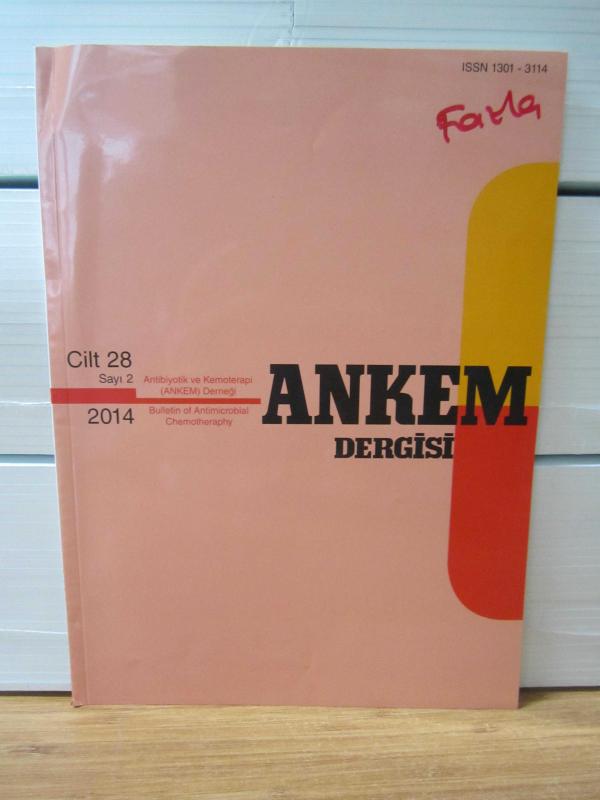 Antibiyotik ve Kemoterapi Derneği - ANKEM Dergisi Yıl: 2014 Cilt: 28 Sayı: 1