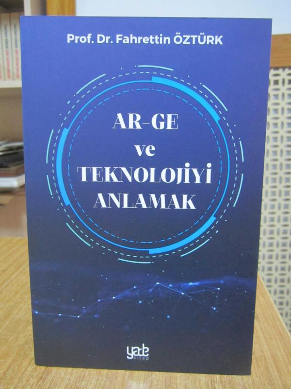 AR-GE ve Teknolojiyi Anlamak - Prof. Dr. Fahrettin Öztürk