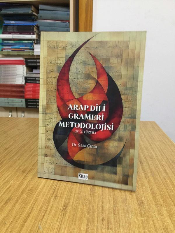 Arap Dili Grameri Metodolojisi (IV/X. Yüzyıl) - Dr. Sara Çınar