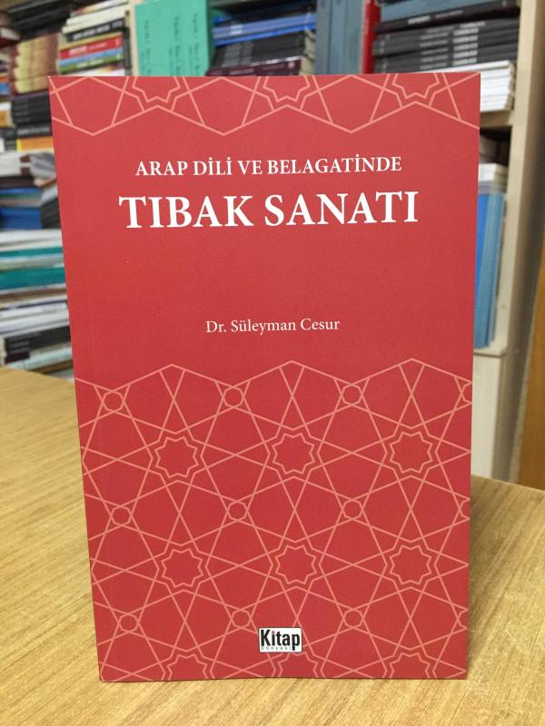 Arap Dili ve Belagatinde Tıbak Sanatı - Dr. Süleyman Cesur