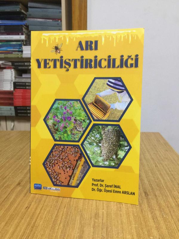 Arı Yetiştiriciliği - Prof. Dr. Şeref İnal & Dr. Öğr. Üyesi Emre Arslan