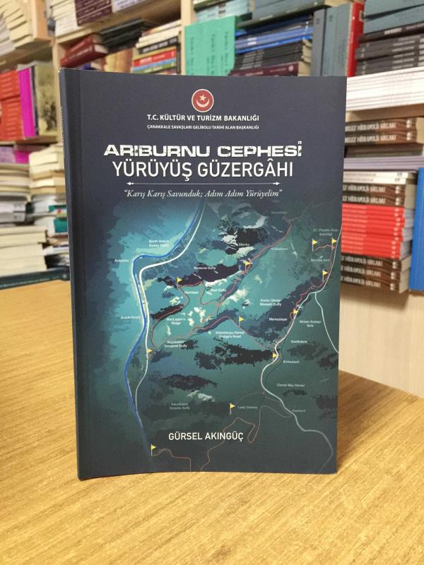 Arıburnu Cephesi Yürüyüş Güzergahı - Gürsel Akıngüç
