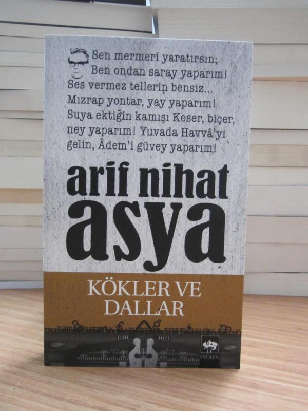 Arif Nihat Asya - Kökler ve Dallar