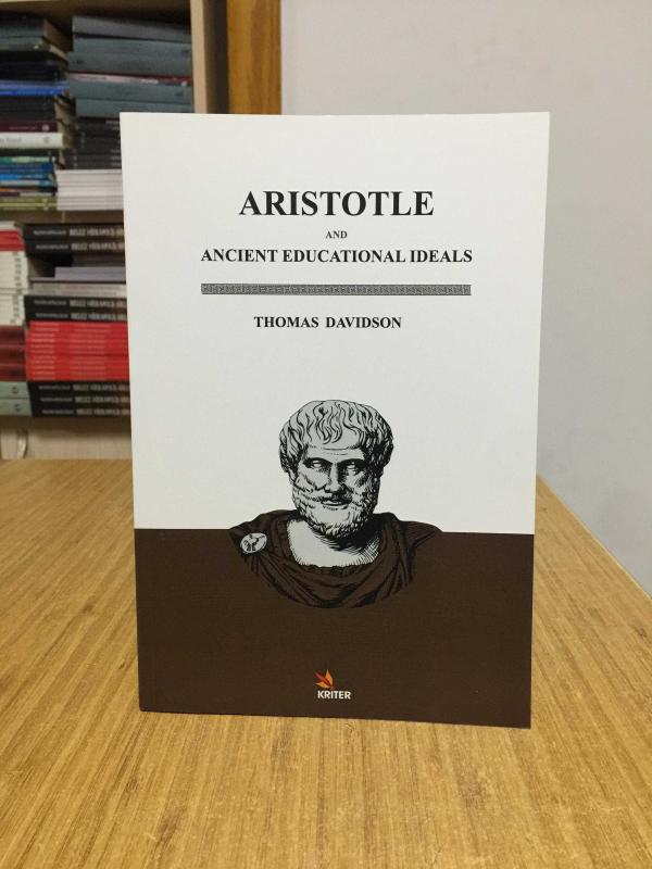 Aristotle and Ancient Educational Ideals - Thomas Davidson