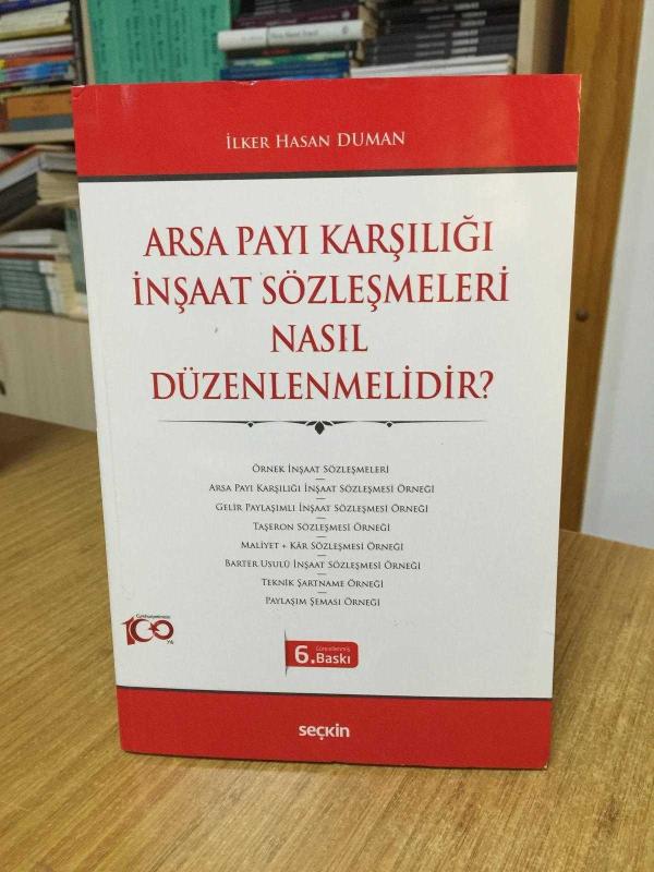 Arsa Payı Karşılığı İnşaat Sözleşmeleri Nasıl Düzenlenmelidir? (6.Baskı)