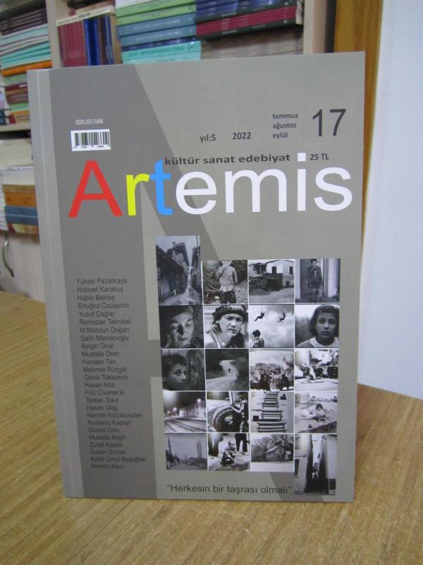 ARTEMİS Kültür Sanat Edebiyat Dergisi - Sayı 17 - Temmuz Ağustos Eylül 2022 - Sardes Kültür ve Sanat Derneği