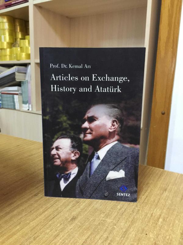Articles on Exchange History and Atatürk - Prof. Dr. Kemal Arı