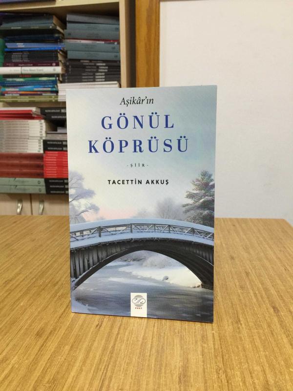 Aşikar'ın Gönül Köprüsü - Tacettin Akkuş