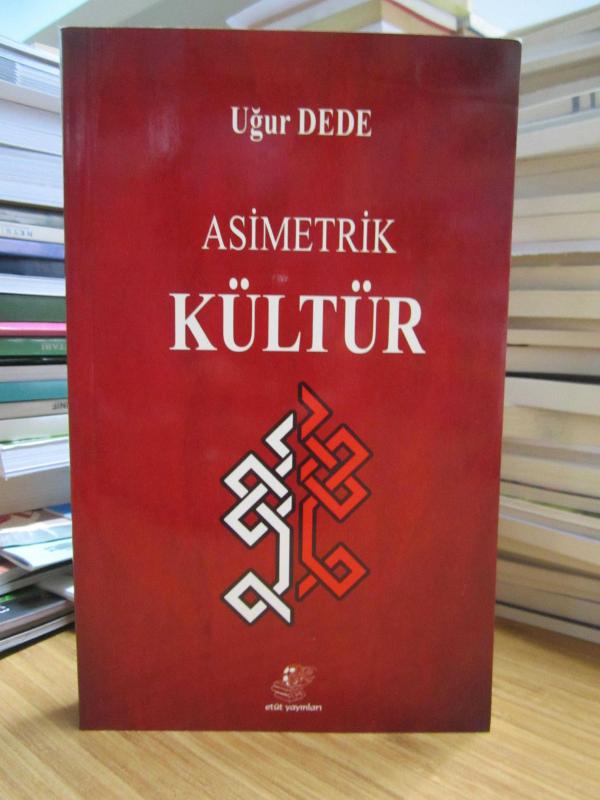 Asimetrik Kültür - Uğur Dede