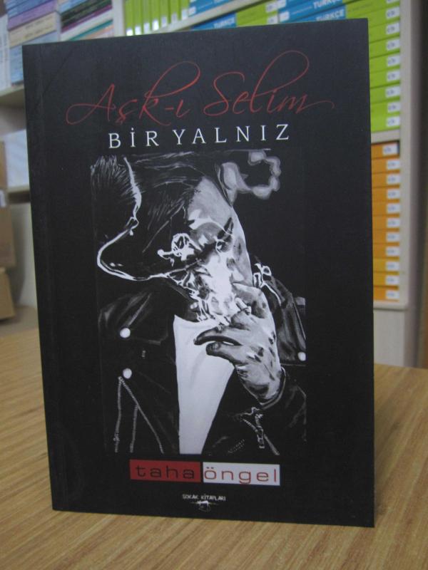 Aşk-ı Selim Bir Yalnız - Taha Öngel