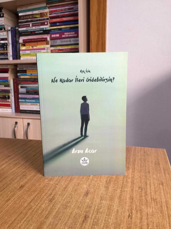 Aşk İçin Ne Kadar İleri Gidebilirsin? - Arzu Acar