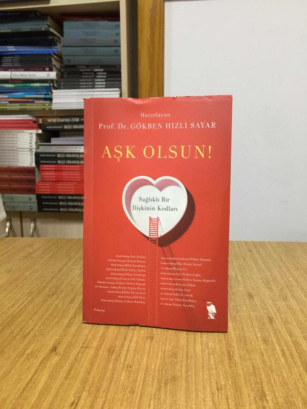 AŞK OLSUN Sağlıklı Bir İlişkinin Kodları - Prof. Dr. Gökben Hızlı Sayar