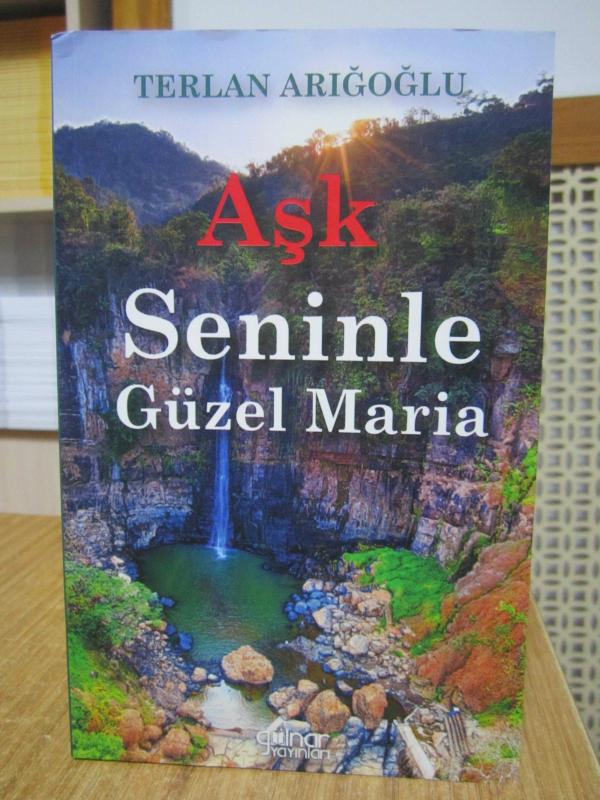 Aşk Seninle Güzel Maria - Terlan Arığoğlu
