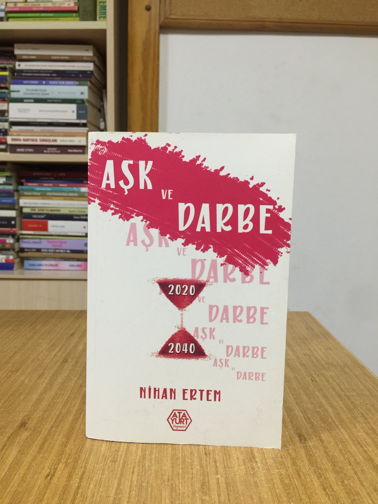 Aşk ve Darbe 2020 / 2040 - Nihan Ertem