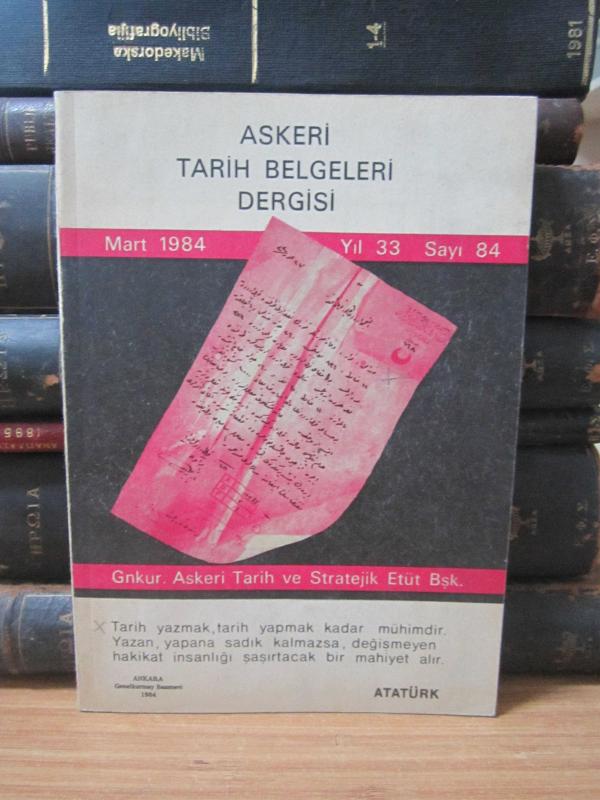 Askeri Tarih Belgeleri Dergisi- Yıl 1984 Mart - Sayı 84