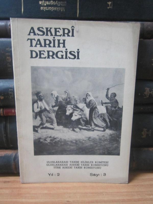 Askeri Tarih Dergisi - Sayı 3 -Mart 1977 - Genelkurmay Harp Tarihi Bşk. Uluslararası Türk Askeri Tarih Komisyonu