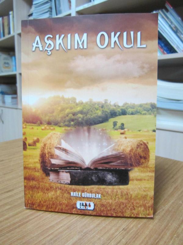 Aşkım Okul - Naile Gürbulak