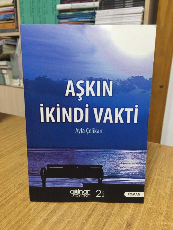 Aşkın İkindi Vakti - Ayla Çelikan [2.Baskı]
