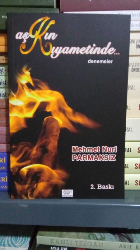 Aşkın Kıyametinde - Mehmet Nuri Parmaksız [2.Baskı]