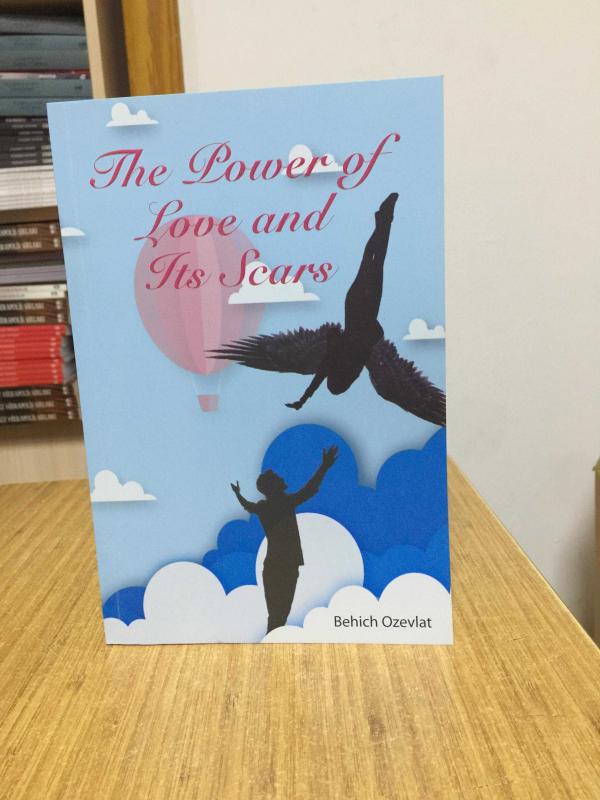 Aşkın ve Yaraların Gücü - Behiç Özevlat (İngilizce)