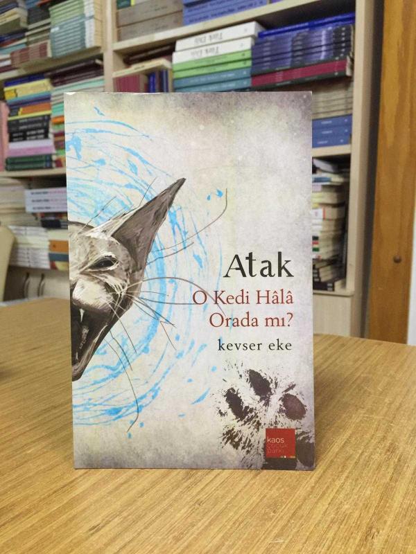 Atak O Kedi Hala Orada Mı? - Kevser Eke