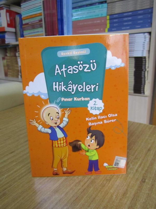 Atasözü Hikayeleri - Pınar Kurban [2.Kitap] Kelin İlacı Olsa Başına Sürer